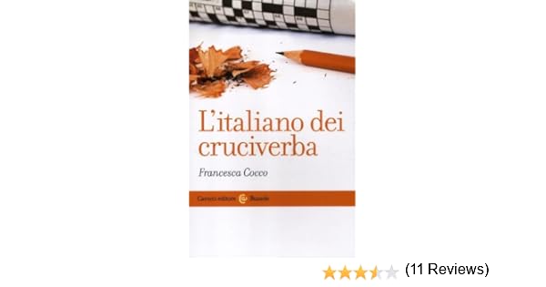 Amazon It Corso Di Enigmistica Tecniche E Segreti Per Ideare E