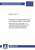 Image de Europaische Regionalforderung In Der Region Berlin 1989-1999: Eine Analyse Der Theoretischen Und Praktischen Efre-interventionen Unter Besonderer ...
