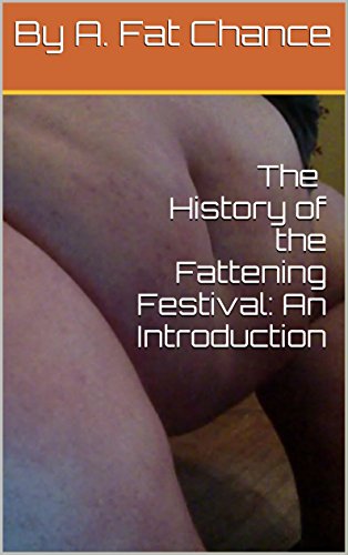 The History Of The Fattening Festival An Introduction Ssbhm Bhm