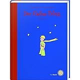 Der Kleine Prinz - Das Lesebuch: Die Originalausgabe für Kinder und Erwachsene