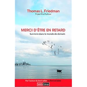 Merci d'être en retard : Survivre dans le monde de demain