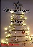 Weihnachten zu Dritt by 