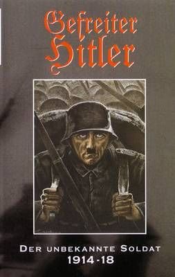 Preisvergleich Produktbild Gefreiter Hitler - Der unbekannte Soldat 1914-18