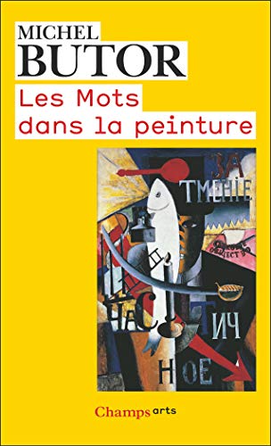Télécharger Les Mots dans la peinture (Champs Arts) Livre eBook France