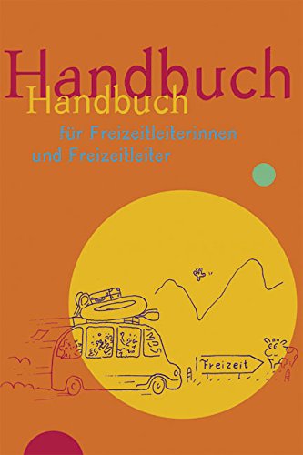 Handbuch für Freizeitleiterinnen und Freizeitleiter