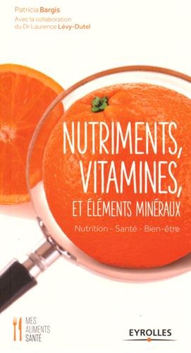 Book's Cover of Nutriments vitamines et éléments minéraux Nutrition Santé Bientre