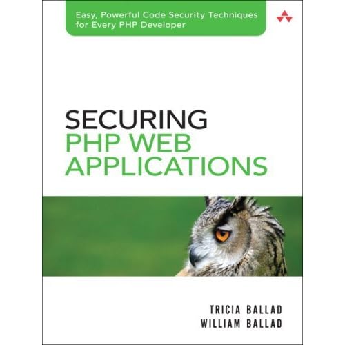 Securing PHP Web Applications by Tricia Ballad (2008-12-26)