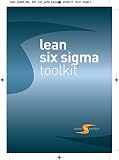 lean six sigma toolkit: Das Handbuch für die wichtigsten DMAIC + LEAN Werkzeuge by