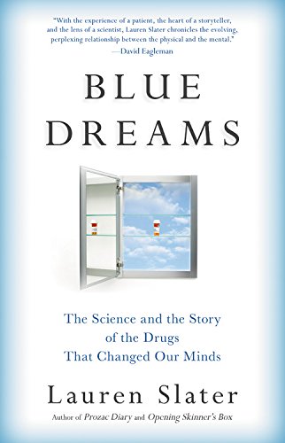 Pdf Read Blue Dreams The Science And The Story Of The Drugs That