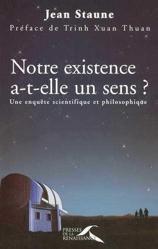 Download Notre existence a-t-elle un sens ? Une enquête scientifique et philosophique Download Notre existence a-t-elle un sens ? Une enquête scientifique et philosophique