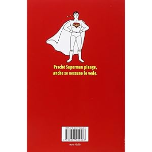 Baciare fare dire. Cose che ai maschi nessuno dice