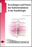 Image de Grundlagen und Praxis der Katheterablation in der Kardiologie (UNI-MED Science)