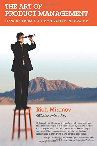 The Art of Product Management: Lessons from a Silicon Valley Innovator