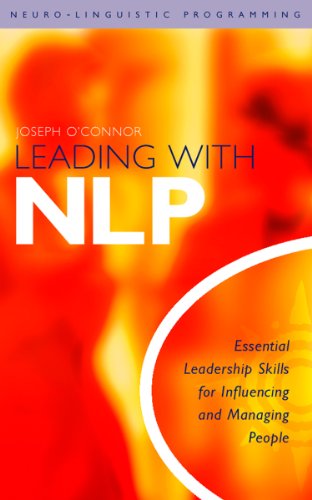 Leading With NLP: Essential Leadership Skills for Influencing and Managing People (English Edition)