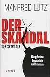 Bücher Neuerscheinungen 2022 - Der Skandal der Skandale von Manfred Lütz