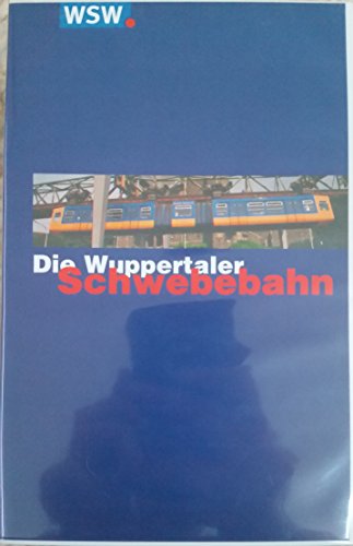 Preisvergleich Produktbild Die Wuppertaler Schwebebahn