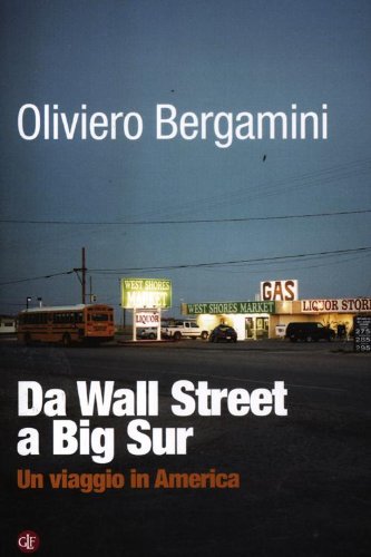 Da Wall Street a Big Sur. Un viaggio in America