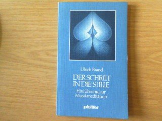 Download Der Schritt in die Stille. Hinführung zur Musikmeditation Download Der Schritt in die Stille. Hinführung zur Musikmeditation