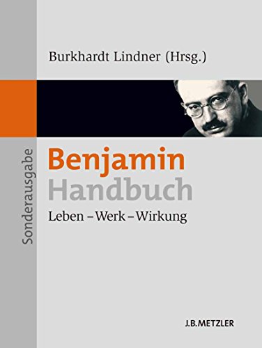 Download Benjamin-Handbuch: Leben – Werk – Wirkung Download Benjamin-Handbuch: Leben – Werk – Wirkung
