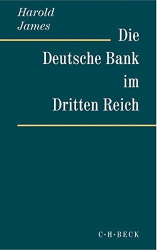 Die Deutsche Bank im Dritten Reich by Harold James (2003-08-20)