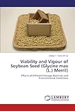 Image de Viability and Vigour of Soybean Seed (Glycine max (L.) Merril): Effects of Different Storage Materials and Environmental Conditions