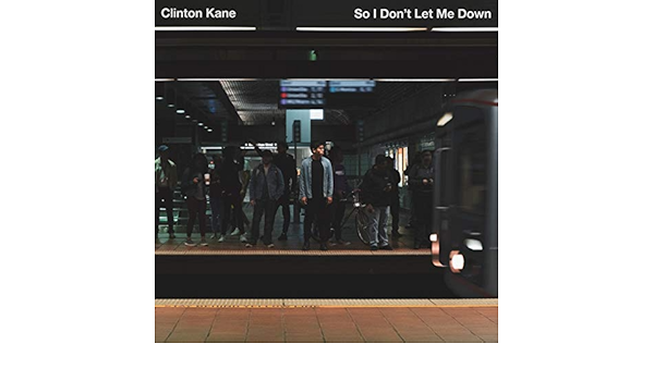 So I Don T Let Me Down By Clinton Kane On Amazon Music Amazon Co Uk