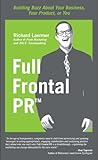 Image de Full Frontal PR: Building Buzz About Your Business, Your Product, or You (English Edition)