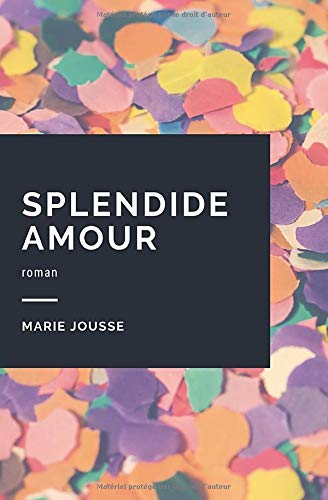 Splendide Amour Splendide Amour