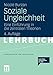 Soziale Ungleichheit: Eine Einführung in die zentralen Theorien (Studientexte zur Soziologie) (German Edition) by 