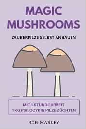Magic Mushrooms Anbauen