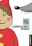 Cappuccetto Rosso (Italian Edition) by Fratelli Grimm