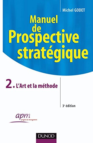 Download Manuel de prospective stratégique - Tome 2 - 3ème édition - L'Art et la méthode Download Manuel de prospective stratégique - Tome 2 - 3ème édition - L'Art et la méthode