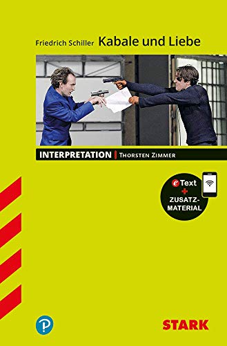 STARK Interpretationen Deutsch - Friedrich Schiller: Kabale und Liebe