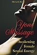 Yoni Massage: Awakening Female Sexual Energy