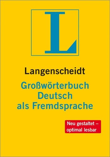 Großwörterbuch deutsch als fremdsprache: Langenscheidts Grossworterbuch Deutsch Als Fremdsprache
