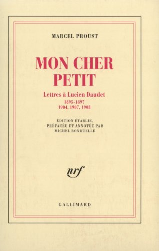 Mon cher petit : Lettres à Lucien Daudet Mon cher petit : Lettres à Lucien Daudet