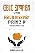 Geld sparen und reich werden Prinzip: Wie Du durch den finanzielle Minimalismus deine Finanzen meisterst (glücklich sein, mehr Erfolg, Finanzen meistern, Band 1) by