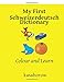 Produktbild My First Schweizerdeutsch Dictionary: Colour and Learn (Schweizerdeutsch kasahorow)