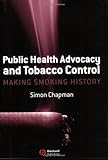 Image de Public Health Advocacy and Tobacco Control: Making Smoking History