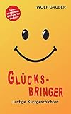 Image de Glücksbringer: Lustige Kurzgeschichten - Balsam für die Seele!