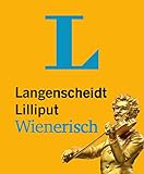 Langenscheidt Lilliput Wienerisch: Wienerisch-Hochdeutsch/Hochdeutsch-Wienerisch (Langenscheidt Dialekt-Lilliputs) by 