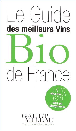 GUIDE GAULT MILLAU DES VINS BIO 2010 francais GUIDE GAULT MILLAU DES VINS BIO 2010 francais