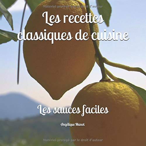 Download LES RECETTES CLASSIQUES DE CUISINE: Les sauces faciles Download LES RECETTES CLASSIQUES DE CUISINE: Les sauces faciles