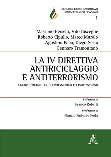 La IV direttiva antiriciclaggio e antiterrorismo. I nuovi obblighi per gli intermediari finanziari e i professionisti libro