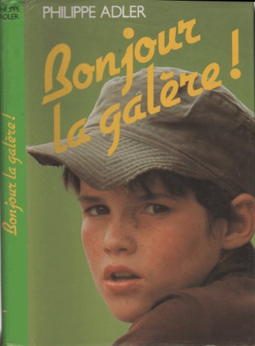 couverture de : Bonjour la gal&egrave;re !