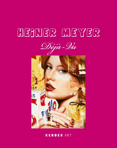 Heiner Meyer: Déjà-Vu (Kerber Art (Hardcover))