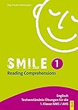 Smile 1 - Smile - Reading Comprehensions 1: Englisch-Übungsbuch für die 1. Klasse NMS / AHS by 