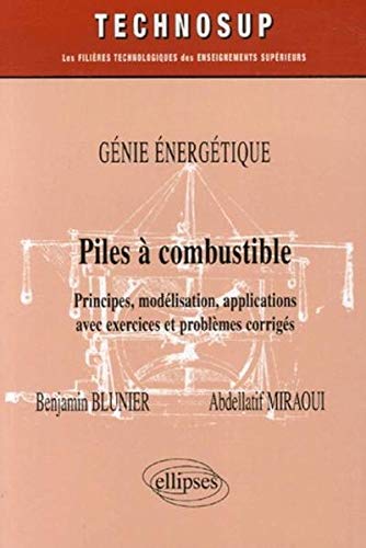 Télécharger Piles à combustible Genie énergétique : Principes, modélisation, applications avec exercices et PDF