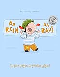 Da rein, da raus! Su ýere girýär, bu ýerden çykýar!: Kinderbuch Deutsch-Turkmenisch (bilingual/zweisprachig) by