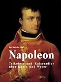 Image de Napoleon: Trikolore und Kaiseradler über Rhein und Weser